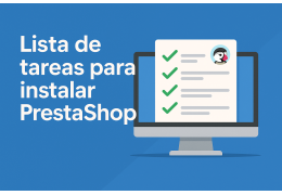 Qué tengo que hacer para instalar una tienda PrestaShop desde cero (aunque no sea un experto) Qué tengo que hacer para instalar una tienda PrestaShop desde cero (aunque no sea un experto)