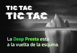 La Deep Presta está a la vuelta de la esquina